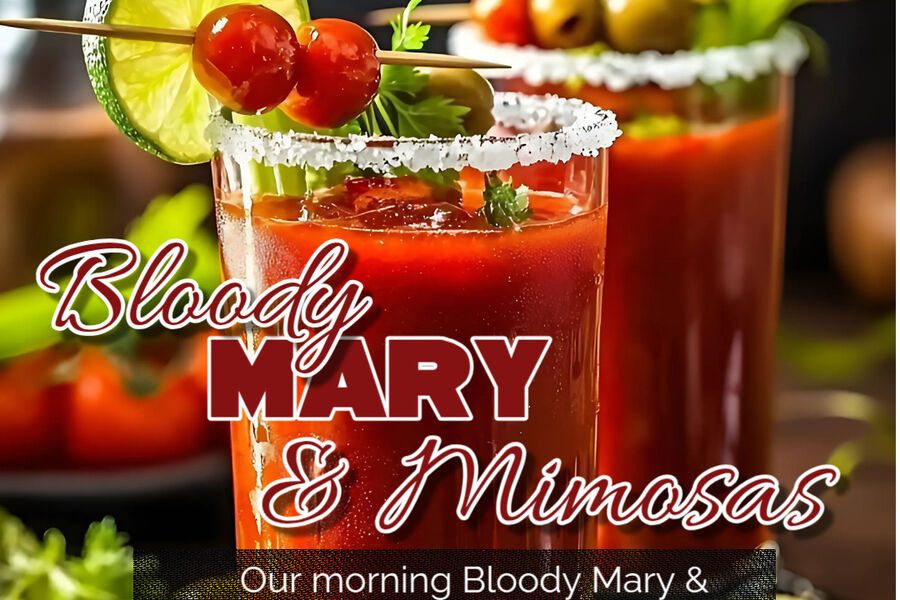 Good Morning Bloody Mary and Mimosas Coming Back Feb 12th